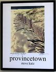 STEVE KATZ  PROVINCETOWN HAND SIGNED PRINT 2006  EARLY MORNING MEMORIES GALLERY