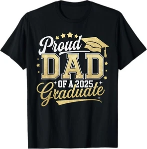 Proud Dad Of A Class Of 2025 Graduate Senior 25 Graduation T-Shirt S-5XL - Picture 1 of 5
