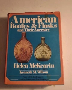 AMERICAN BOTTLES & FLASKS and Their Ancestry by Helen McKearin 1st EDITION 1978. - Picture 1 of 13