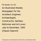The Builder, Vol. 65: An Illustrated Weekly Newspaper for the Architect, Enginee