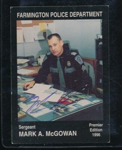 1996 Farmington Police Department Sergeant Mark A. Mcgowan signed autograph