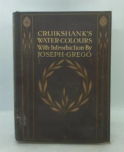 Cruikshank's Water-Colours, Joseph Grego 1903 Hardback - Picture 1 of 13
