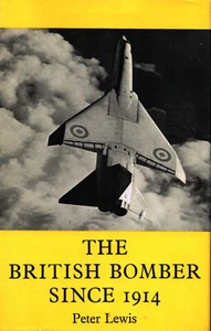 PUTNAM THE BRITISH BOMBER SINCE 1914 WW1 INTER-WAR WW2 V-FORCE TSR.2 CANBERRA BU - Imagen 1 de 1