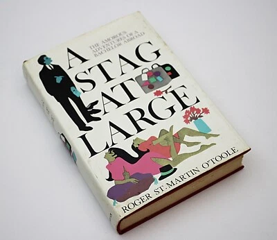 A STAG AT LARGE Roger St Martin OToole 1st in Dust Jacket 1968 Bachelor Abroad - Image 1 of 4