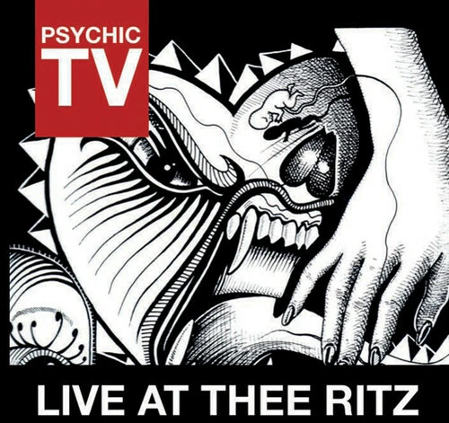 Live at Thee Ritz by Psychic TV (CD, 2012)