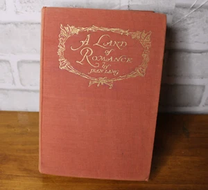 A Land of Romance Jean Lang 1930 Edition Hardcover - Imagen 1 de 6
