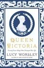 Queen Victoria: Twenty-Four Days That Changed Her Li By Worsley, Lucy 125020142X