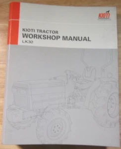 KIOTI LK30 TRACTOR SERVICE SHOP REPAIR WORKSHOP MANUAL BOOK - Picture 1 of 4