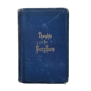 Thoughts for Weary Hours Evangelical Knowledge Society 1855 Small Antique Book - Imagen 1 de 13