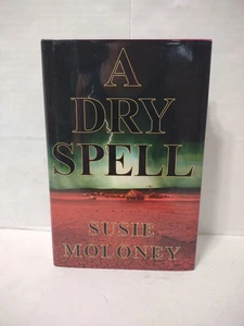 A Dry Spell by Susie Moloney (1997, Hardcover) First Edition With Dust Jacket - Imagen 1 de 12