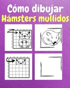 Cmo Dibujar Hmsters Mullidos: Un Libro de Actividades y Dibujos Paso a Paso Para - Picture 1 of 1