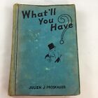 VTG cocktail recipe book What'll You Have? by Julien J Proskauer 1st edition