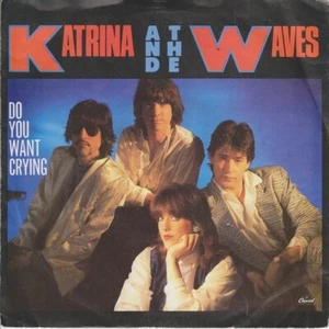 Katrina And The Waves - Do You Want Crying (7", Single) - Picture 1 of 3