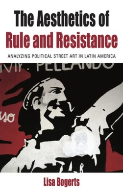 The Aesthetics of Rule and Resistance: Analyzing Political Street Art in Latin - Photo 1/2