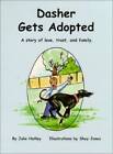 Dasher Gets Adopted - Hardcover By Hatley, Julie - ACCEPTABLE