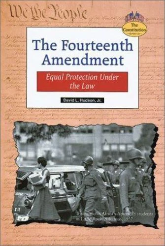 The Fourteenth Amendment: Equal Protection Under the Law (Constitution) - Image 1 of 1