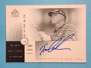 2001 SP Authentic Sign Of The Times Signature AUTO Tom Lehman #TL ⛳ - Picture 1 of 2