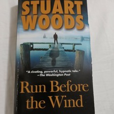 Will Lee Novel Ser.: Run Before the Wind by Stuart Woods (2005, Trade Paperback)