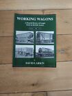 Working wagons volume 1 1968 - 1973 David Larkin Railway book