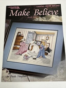 Leisure Arts Make Believe by Paula Vaughan Leaflet 2317 Cross Stitch Pattern - Bild 1 von 4