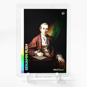 BENJAMIN RUSH Politician, Social Reformer, Educator Art Card Holo Figures #BNPL