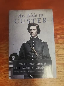 Aide to Custer- Civil War Letters of Lt. Edward G Granger SIGNED by Singelyn 1st - Picture 1 of 13