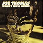 JOE THOMAS FEELIN'S FROM WITHIN NEW CD