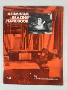 Aluminum Brazing Handbook ~ Aluminum Association ~ 1st Ed. Jan. 1971 - Bild 1 von 8