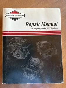 BRIGGS & STRATTON Single Cylinder OHV ENGINE REPAIR MANUAL 1999 272147 - Picture 1 of 14