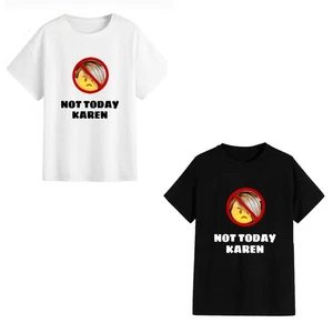 Unisex T-Shirt - Not Today Karen - Lustiges Geschenk Meme Angry Tiktok Humor - Bild 1 von 5