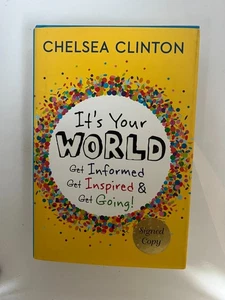 Chelsea Clinton (It's Your World) — New Signed 1st Ed. & Print - Picture 1 of 9