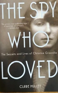 THE SPY WHO LOVED:THE SECRETS AND LIVES OF CHRISTINE GRANVILLE~CLARE MULLEY ~NEW - Bild 1 von 2