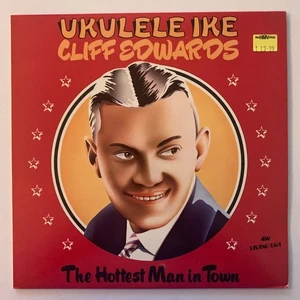 Ukulele Ike (Cliff Edwards) – The Hottest Man In Town - 1981 Vinyl LP - VG+/VG+ - Bild 1 von 4