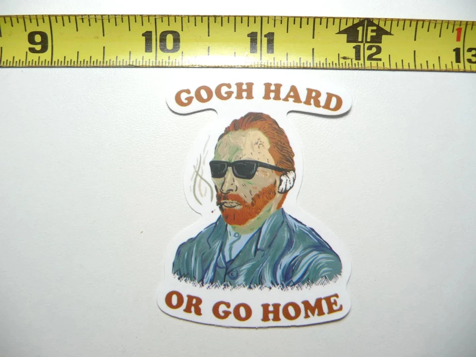 VINCENT VAN GOGH HARD OR GO HOME SMALL STICKER DECAL FUNNY PARODY FAMOUS - Image 1 of 1