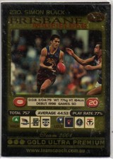 2001 AFL TEAMCOACH GOLD ULTRA PREMIUM CARD - 230 Simon BLACK (BRISBANE) - MINT