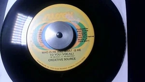 CREATIVE SOURCE -WHO IS HE AND WHAT IS HE TO YOU/INSTRUMENTAL/ SUSSEX /45rpm+7" - Picture 1 of 3