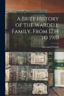 Gertrude P Smit A Brief History Of The Wardell Family, From 1734 To  (Paperback)