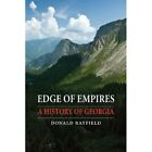 Edge Of Empires: A History Of Georgia - Hardback New Rayfield, Donal 2012-09-25