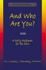 And Who Are You? : A Daily Regimen for the Soul