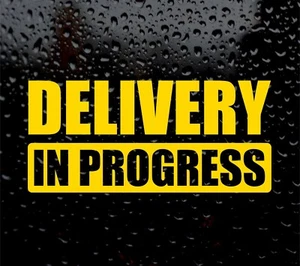 DELIVERY IN PROGRESS VINYL STICKER / DECAL van car driver  courier parking - Picture 1 of 5
