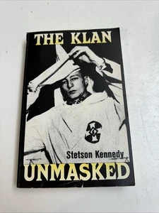 The Klan Unmasked - Stetson Kennedy - 1990 PB - Picture 1 of 16