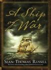 Ship of War By Sean Thomas Russell