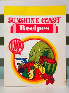 CWA Sunshine Coast Recipes! Country Women's Association Queensland Cookbook - Picture 1 of 5