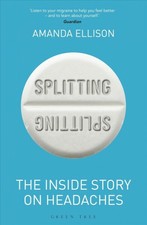 Splitting : The Inside Story on Headaches, Paperback by Ellison, Amanda, Bran...