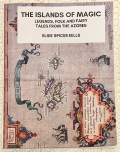 The Islands of Magic: Legends, Folk, and Fairy Tales from the Azo - Picture 1 of 2