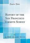 Report of the San Francisco Termite Survey Classic