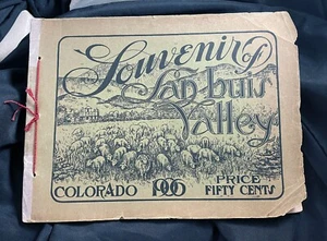 SAN LUIS VALLEY COLORADO SOUVENIR Monte Vista Alamosa Creede promo book 1906 - Picture 1 of 12