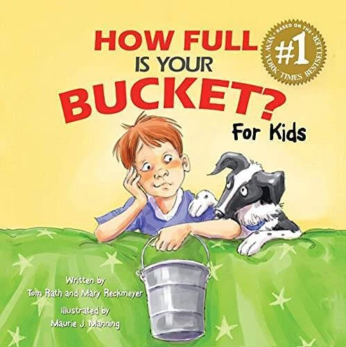 How Full Is Your Bucket For Kids by Tom Rath and Mary Reckmeyer (2009) P - GOOD - Image 1 of 1