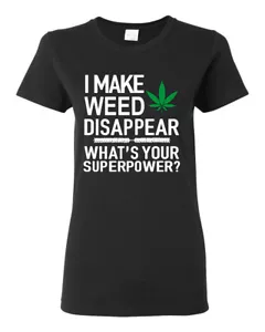 Camicia grafica donna I Make Weed Disappear Whats Your Superpower - Foto 1 di 14