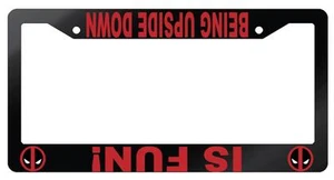 Glossy Black Being Upside Down Is Fun License Plate Frame Auto DEADPOOL - Picture 1 of 1